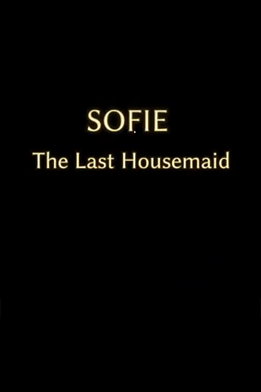 SOFIE | The Last Housemaid