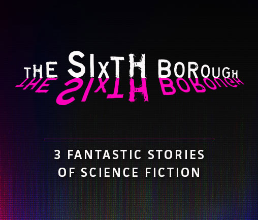 The Sixth Borough